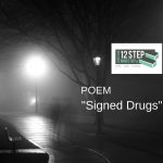 Poem:  “Signed Drugs”